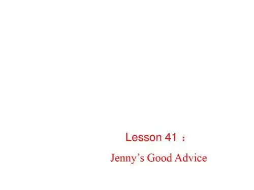冀教版九年级全册英语课件：unit7 Lesson41：Jenny’s Good Advice (共17张PPT)