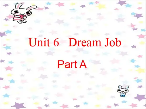 最新六年级英语下册Unit6《DreemJob》(PartA) (新版)闽教版优选教学课件