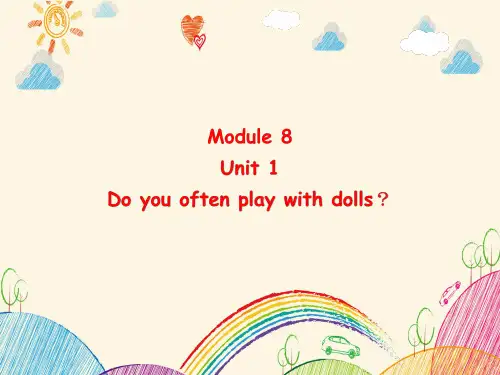 外研版六年级英语上册 Module 8 Unit 1  Do you often play with dolls 课件2
