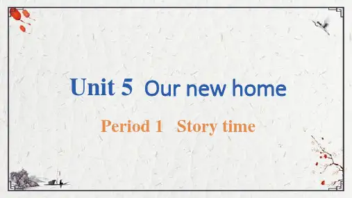 牛津译林版Unit5OurnewhomeStorytime课件