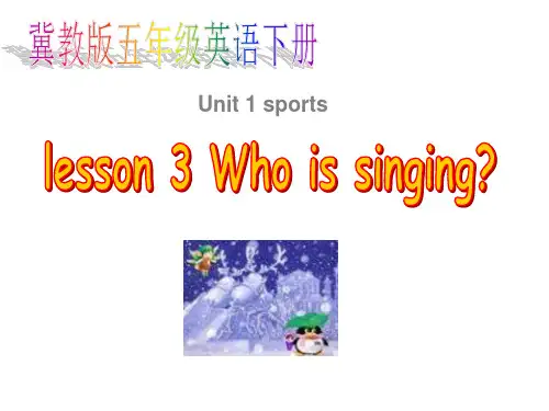 冀教版五年级下unit1Lesson3Whoissinging省名师优质课赛课获奖课件市赛课一等奖课