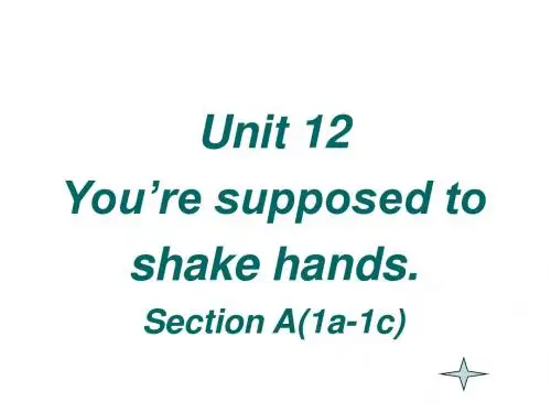 Unit 12 You’re supposed to shake hands优质备课课件 人教新目标版九年级全