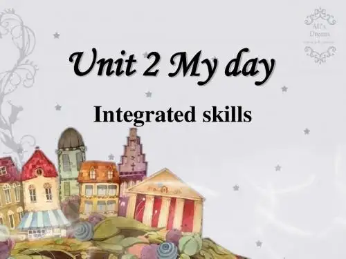 (原创)译林版牛津英语7A Unit2 My day! Integrated skill