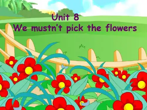 五年级英语上册《Module3Unit8WeMustn’tPicktheFlowe