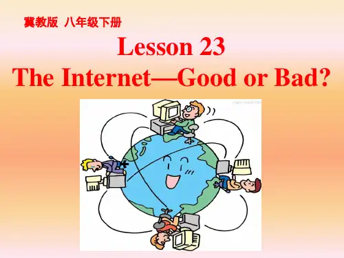 冀教版英语八年级下册  Unit 4  Lesson 23《The Internet-- Good or Bad》课件(共19张)