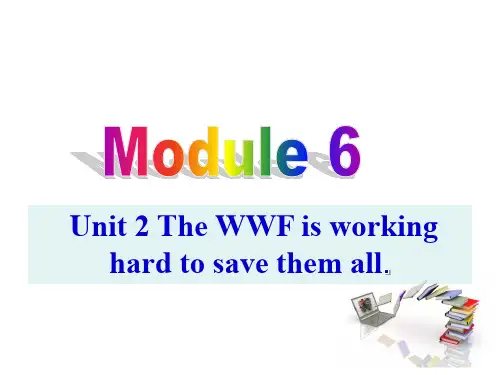 外研八上Module 6 unit 2 the wwf is working hard to save them all