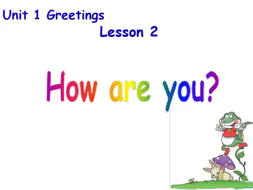 2020-2021学年鲁科版英语三年级上册Unit 1 Greetings  Unit 1 Lesson 2 How are you？ 鲁科版san课件