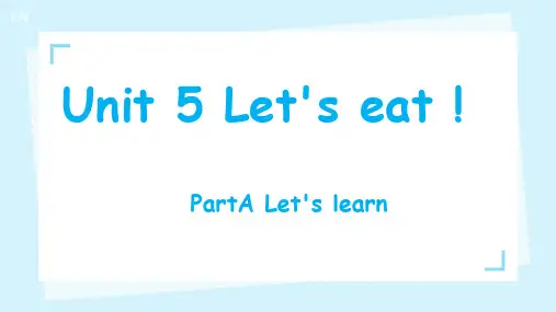 Unit5Let'seatPartALet'slearn(课件)人教PEP版英语三年级上册