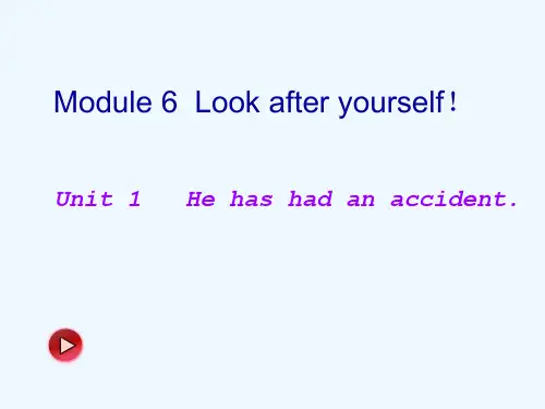 最新初中英语九年级下册Module6Lookafteryourself!Unit1Hehashadanaccident.PPT课件