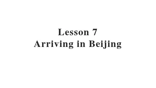 五年级下册英语课件-Unit 2 Lesson 7  Arriving in Beijing 冀教版