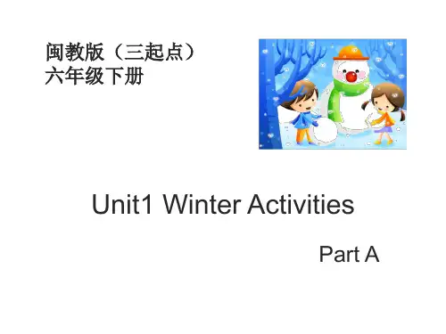 六年级下册英语Unit 1 Winter Activities Part A 闽教版