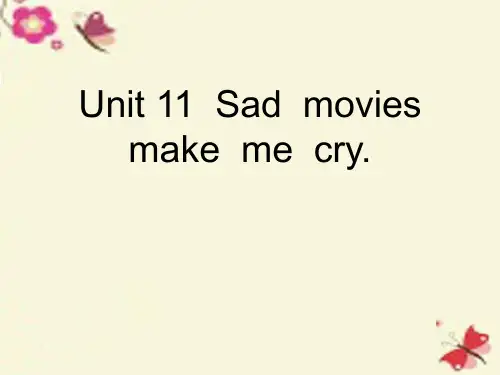 2016九年级英语全册 Unit 11 Sad movies make me cry Section