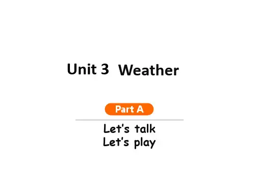 四年级下册英语Unit 3 Weather Part A Let's talk  Let's play 人教PEP
