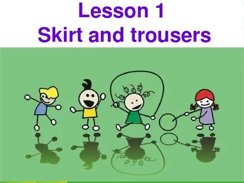 冀教版英语四年级上册Unit 1 Lesson 1 Skirt and Trousers 3-优课件