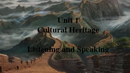 Unit1CulturalHeritageListeningandspeaking课件高中英语人教版