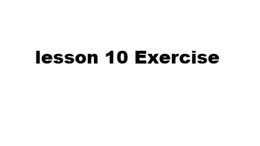 六年级英语下册课件-Lesson 10 Exercise(64)-冀教版
