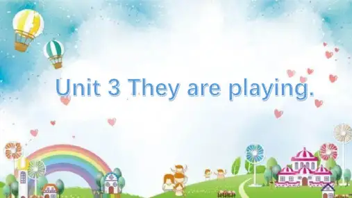 湘鲁版小学英语Unit3Theyareplaying课件