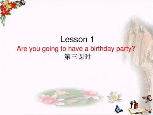 六年级英语上册Lesson1《Areyougoingtohaveabirthdayparty》 优秀课件5科普版