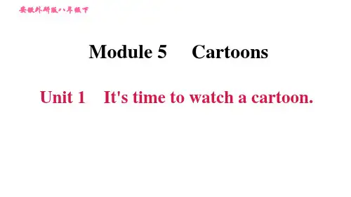 外研版八年级下册英语课件Module5Unit1It's timetowatch a cartoon