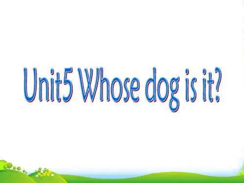 人教(pep)五年级英语下册Unit5 Whose dog is it公开课课件
