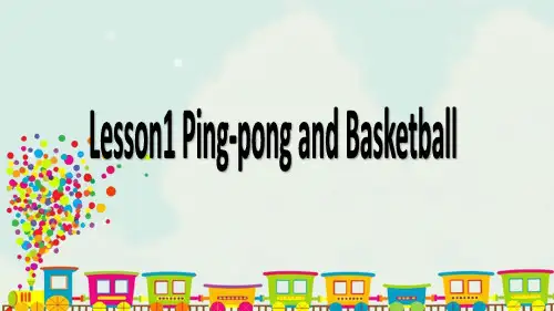 冀教版(三起)六年级英语下册Unit1SportsLesson1Ping_pongandbasketball 1