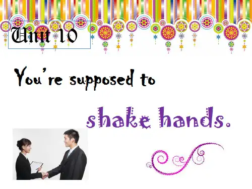 Unit 10 You,re supposed to shake hands SectionB(1a-1d)课件