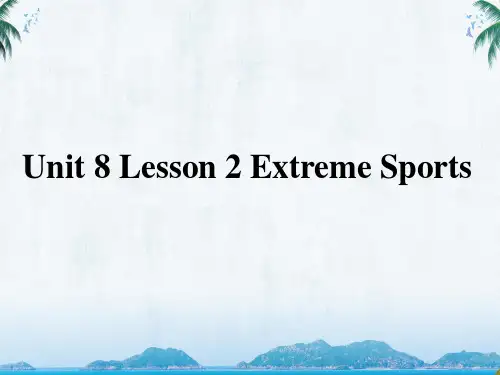 北师大版高中英语必修三Unit 8 Lesson 2 Extreme Sports 教学课件(1)