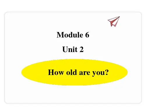 三年级上册英语课件-Module 6 Unit 2 How old are you 外研版(三起)
