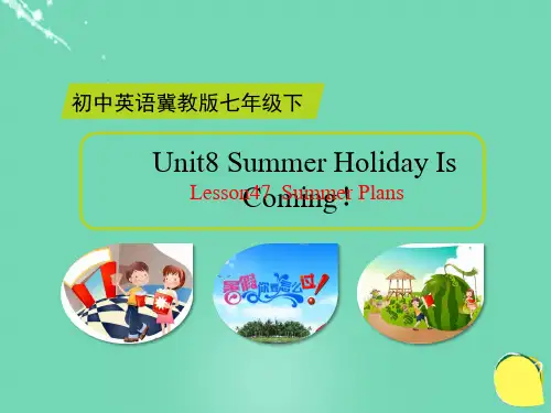 冀教版英语七下Unit 8《Lesson 47 Summer Plans》ppt精品课件