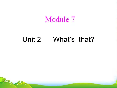 (新外研版)三年级英语上册Module7_Unit2_What’s__that公开课课件