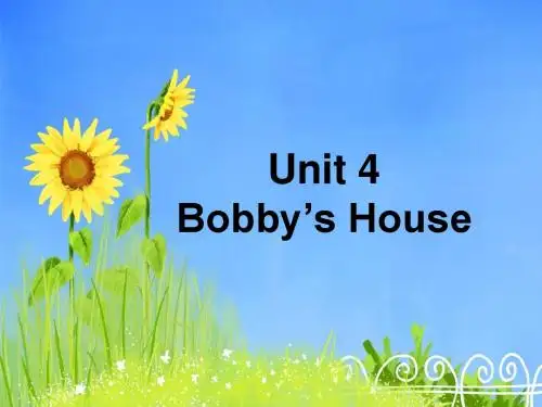 Unit 4 Bobby's house 课件 -公开课-优质课(北师大版一起精品三上)