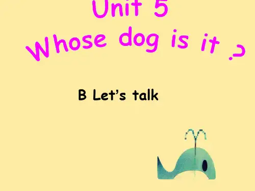 人教版PEP英语五年级下册Unit5 Whose dog is itB lets talk课件等