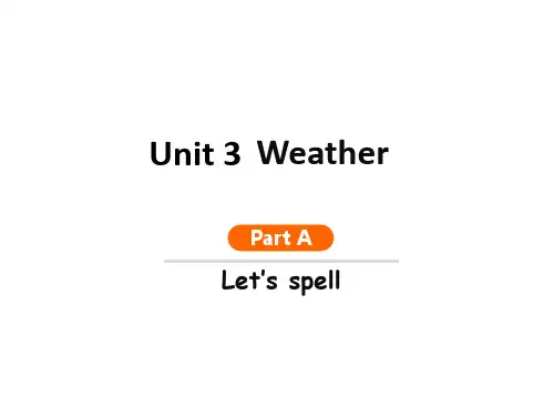 四年级下册英语Unit 3 Weather Part A Let's spell人教PEP