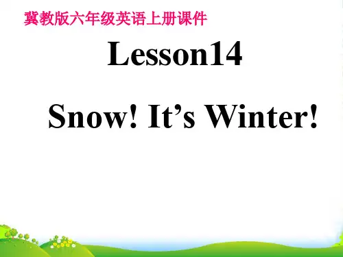 新冀教版六年级英语上册《Lesson 14 Snow! It's Winter!》课课件