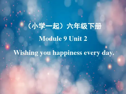 外研版Module9Unit2Wishingyouhappinesseveryday课件