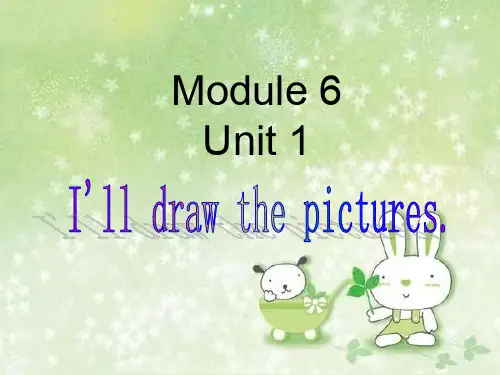 外研版四年级英语下册Module6unit1i'lldrawthepictures课件4
