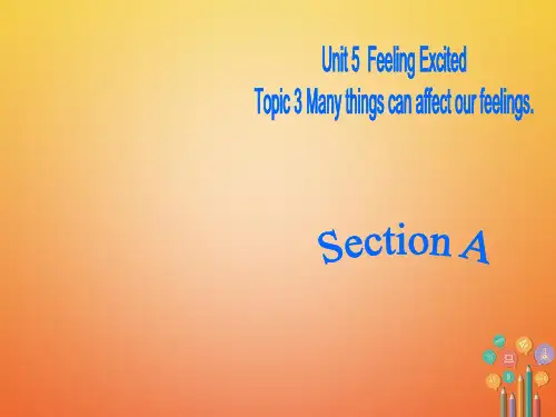 八年级英语下册Unit5FeelingexcitedTopic3ManythingscanaffectourfeelingsSectionA课件新版仁爱版