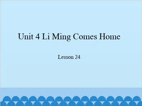 六年级下册英语课件- Unit 4 Li Ming Comes Home lesson 24  冀教版(一起)