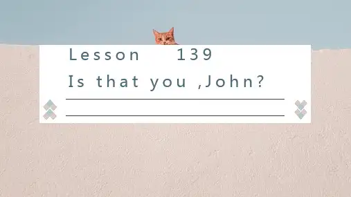 新概念英语第一册Lessons139-140课件