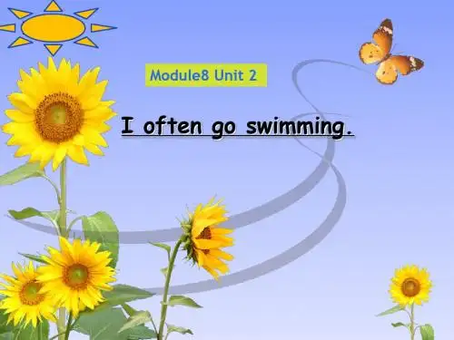 优选教育六年级上册英语课件-Module 8Unit 2 I often go swimming∣外研版(三起).ppt