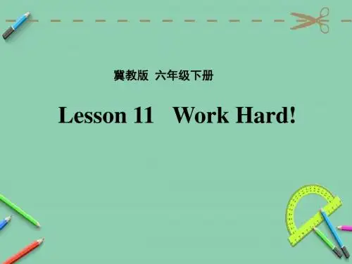 最新冀教版小学六年级下册英语优质课件Unit 2 Good Health to You! Lesson 11 Work Hard!