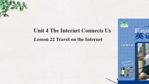 八年级英语下册 Unit 4 The Internet Connects Us Lesson 22 Travel on the Internet课件 冀教版