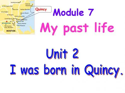 外研英语 七下 Module7 Unit2 I was born in Quincy.课件(共24张PPT)