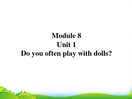 外研版英语六年级上册M8U1 Do you often play with dolls？-课件