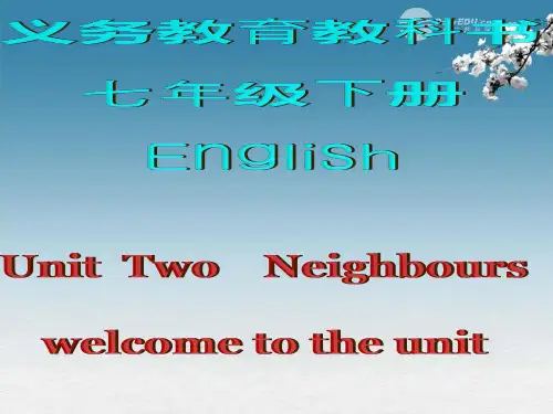 牛津译林初中英语七下 Unit 2 Neighbours》Welcome to the unit课件