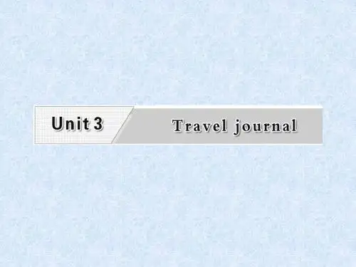 Unit3 Travel journal 课件(新人教版必修1)