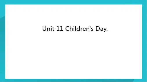 沪教小学英语版四年级下册Unit11Children'sDay课件