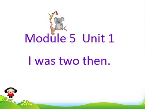 外研版四年级英语下册Module5Unit1Iwastwothen教学课件