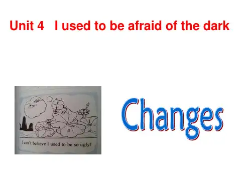 unit-4-I-used-to-be-afraid-of-the-dark-课件