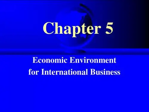 国际商务的环境Chapter 5 Economic environment facing international business-PPT课件